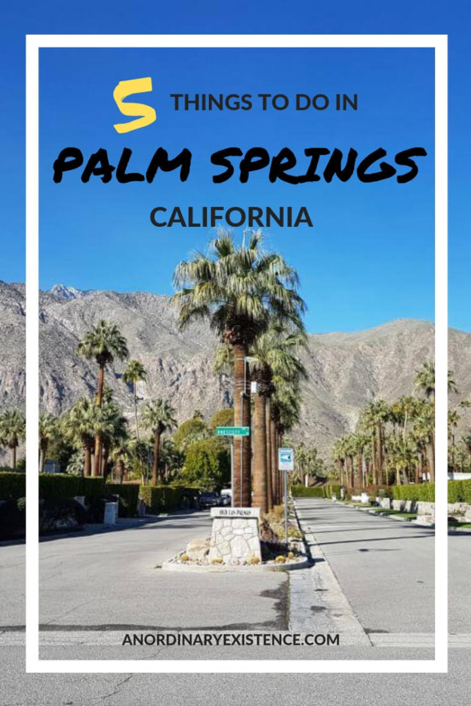 5 Things to do in Palm Springs California